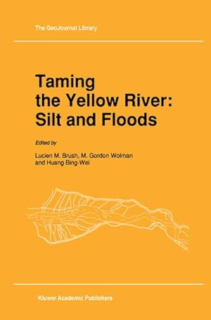 Imagen del vendedor de Taming the Yellow River: Silt and Floods a la venta por BuchWeltWeit Ludwig Meier e.K.