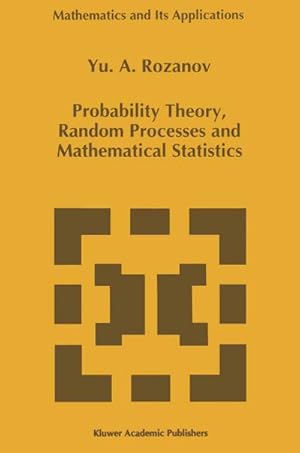 Seller image for Probability Theory, Random Processes and Mathematical Statistics for sale by BuchWeltWeit Ludwig Meier e.K.