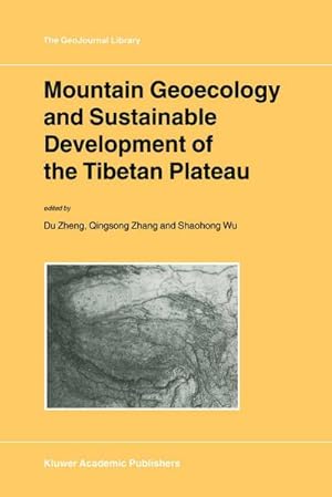 Seller image for Mountain Geoecology and Sustainable Development of the Tibetan Plateau for sale by BuchWeltWeit Ludwig Meier e.K.