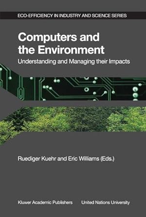 Seller image for Computers and the Environment: Understanding and Managing their Impacts for sale by BuchWeltWeit Ludwig Meier e.K.