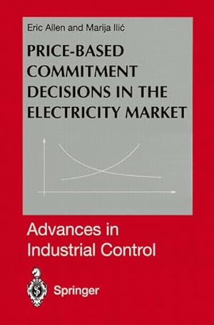 Imagen del vendedor de Price-Based Commitment Decisions in the Electricity Market a la venta por BuchWeltWeit Ludwig Meier e.K.