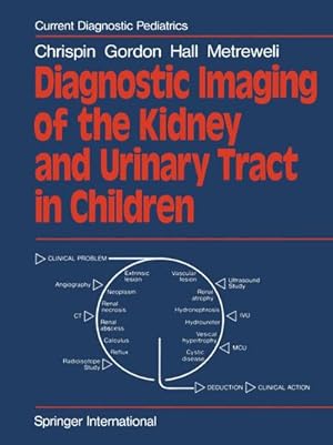 Imagen del vendedor de Diagnostic Imaging of the Kidney and Urinary Tract in Children a la venta por BuchWeltWeit Ludwig Meier e.K.