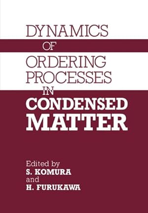 Seller image for Dynamics of Ordering Processes in Condensed Matter for sale by BuchWeltWeit Ludwig Meier e.K.