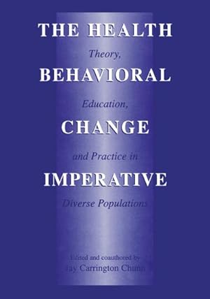 Image du vendeur pour The Health Behavioral Change Imperative mis en vente par BuchWeltWeit Ludwig Meier e.K.