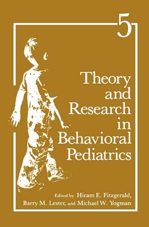 Immagine del venditore per Theory and Research in Behavioral Pediatrics venduto da BuchWeltWeit Ludwig Meier e.K.