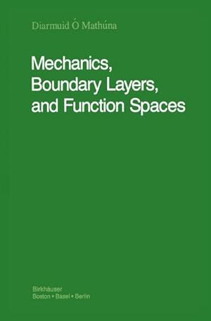 Imagen del vendedor de Mechanics, Boundary Layers and Function Spaces a la venta por BuchWeltWeit Ludwig Meier e.K.