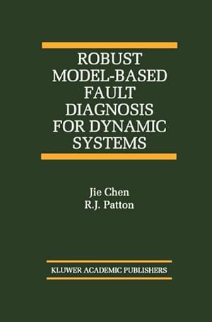 Seller image for Robust Model-Based Fault Diagnosis for Dynamic Systems for sale by BuchWeltWeit Ludwig Meier e.K.