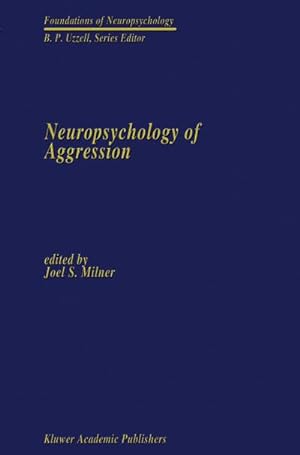 Image du vendeur pour Neuropsychology of Aggression mis en vente par BuchWeltWeit Ludwig Meier e.K.