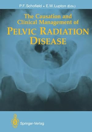 Imagen del vendedor de The Causation and Clinical Management of Pelvic Radiation Disease a la venta por BuchWeltWeit Ludwig Meier e.K.