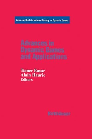 Immagine del venditore per Advances in Dynamic Games and Applications venduto da BuchWeltWeit Ludwig Meier e.K.