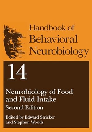 Immagine del venditore per Neurobiology of Food and Fluid Intake venduto da BuchWeltWeit Ludwig Meier e.K.
