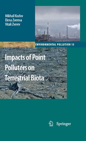 Image du vendeur pour Impacts of Point Polluters on Terrestrial Biota mis en vente par BuchWeltWeit Ludwig Meier e.K.