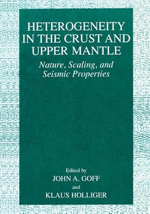 Seller image for Heterogeneity in the Crust and Upper Mantle for sale by BuchWeltWeit Ludwig Meier e.K.
