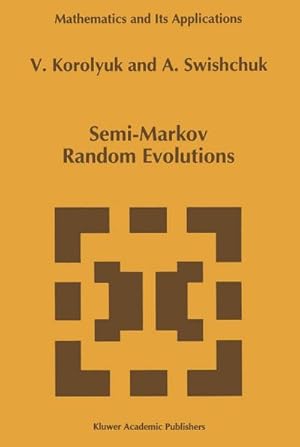 Imagen del vendedor de Semi-Markov Random Evolutions a la venta por BuchWeltWeit Ludwig Meier e.K.