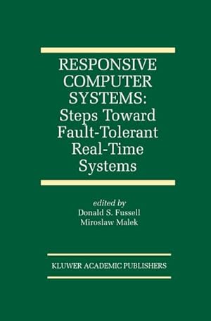 Seller image for Responsive Computer Systems: Steps Toward Fault-Tolerant Real-Time Systems for sale by BuchWeltWeit Ludwig Meier e.K.