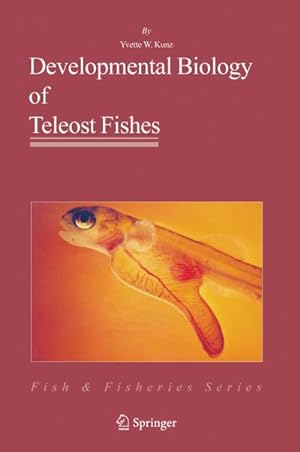 Immagine del venditore per Developmental Biology of Teleost Fishes venduto da BuchWeltWeit Ludwig Meier e.K.