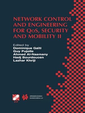 Bild des Verkufers fr Network Control and Engineering for QoS, Security and Mobility zum Verkauf von BuchWeltWeit Ludwig Meier e.K.