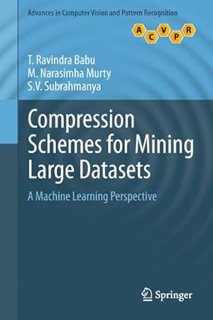 Imagen del vendedor de Compression Schemes for Mining Large Datasets a la venta por BuchWeltWeit Ludwig Meier e.K.