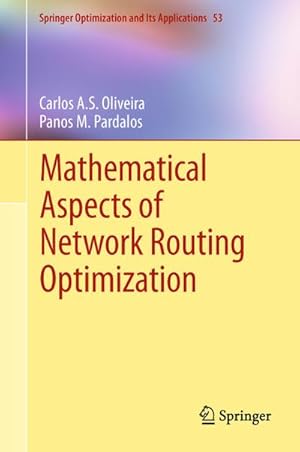 Seller image for Mathematical Aspects of Network Routing Optimization for sale by BuchWeltWeit Ludwig Meier e.K.