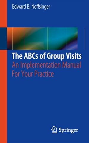 Imagen del vendedor de The ABCs of Group Visits a la venta por BuchWeltWeit Ludwig Meier e.K.