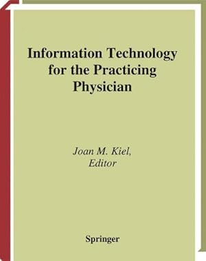 Seller image for Information Technology for the Practicing Physician for sale by BuchWeltWeit Ludwig Meier e.K.