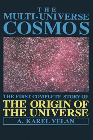 Seller image for The Multi-Universe Cosmos for sale by BuchWeltWeit Ludwig Meier e.K.