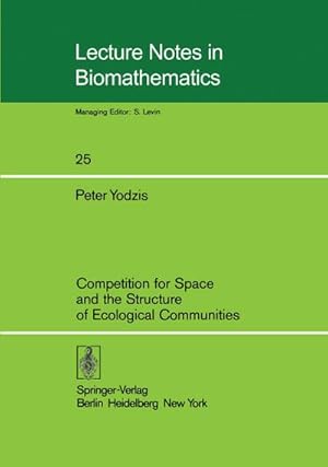 Immagine del venditore per Competition for Space and the Structure of Ecological Communities venduto da BuchWeltWeit Ludwig Meier e.K.