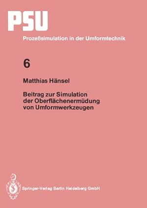 Immagine del venditore per Beitrag zur Simulation der Oberflchenermdung von Umformwerkzeugen venduto da BuchWeltWeit Ludwig Meier e.K.