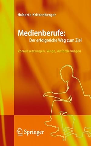 Seller image for Medienberufe: Der erfolgreiche Weg zum Ziel for sale by BuchWeltWeit Ludwig Meier e.K.