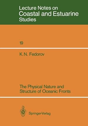 Bild des Verkufers fr The Physical Nature and Structure of Oceanic Fronts zum Verkauf von BuchWeltWeit Ludwig Meier e.K.