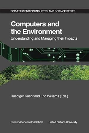 Seller image for Computers and the Environment: Understanding and Managing their Impacts for sale by BuchWeltWeit Ludwig Meier e.K.