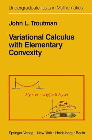 Seller image for Variational Calculus with Elementary Convexity for sale by BuchWeltWeit Ludwig Meier e.K.