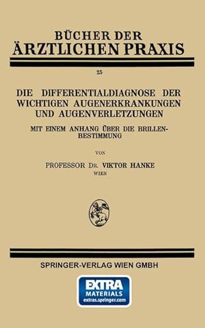 Bild des Verkufers fr Die Differentialdiagnose der Wichtigen Augenerkrankungen und Augenverletzungen zum Verkauf von BuchWeltWeit Ludwig Meier e.K.