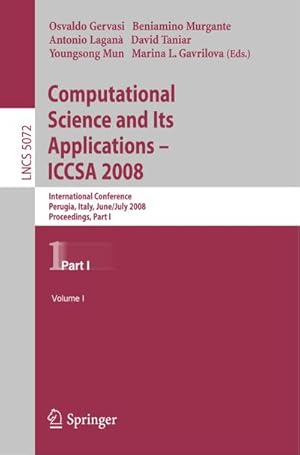 Image du vendeur pour Computational Science and Its Applications - ICCSA 2008 mis en vente par BuchWeltWeit Ludwig Meier e.K.
