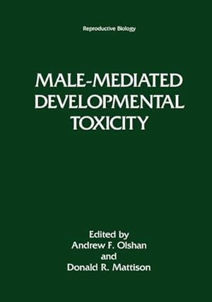 Image du vendeur pour Male-Mediated Developmental Toxicity mis en vente par BuchWeltWeit Ludwig Meier e.K.