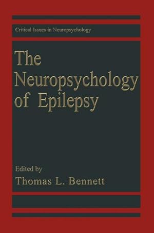 Image du vendeur pour The Neuropsychology of Epilepsy mis en vente par BuchWeltWeit Ludwig Meier e.K.