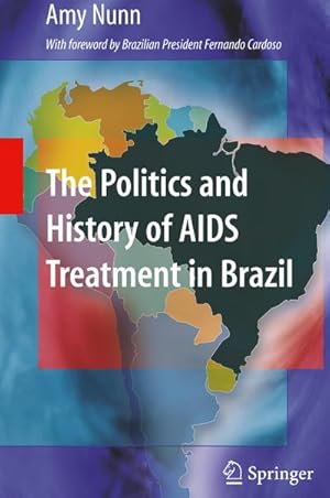 Seller image for The Politics and History of AIDS Treatment in Brazil for sale by BuchWeltWeit Ludwig Meier e.K.