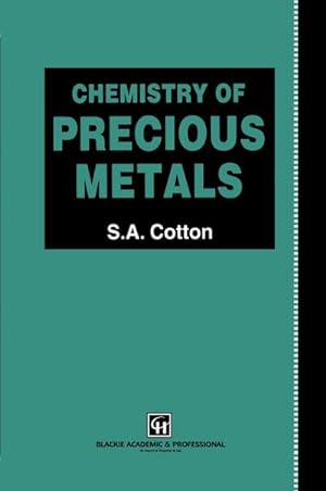 Bild des Verkufers fr Chemistry of Precious Metals zum Verkauf von BuchWeltWeit Ludwig Meier e.K.