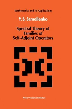 Seller image for Spectral Theory of Families of Self-Adjoint Operators for sale by BuchWeltWeit Ludwig Meier e.K.