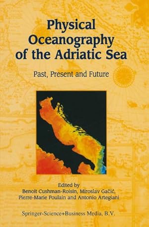 Image du vendeur pour Physical Oceanography of the Adriatic Sea mis en vente par BuchWeltWeit Ludwig Meier e.K.