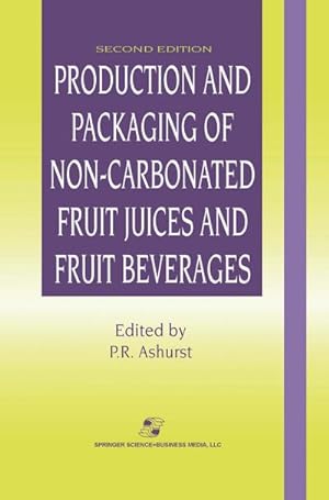 Image du vendeur pour Production and Packaging of Non-Carbonated Fruit Juices and Fruit Beverages mis en vente par BuchWeltWeit Ludwig Meier e.K.