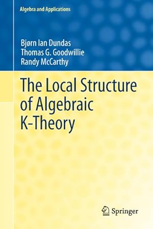 Immagine del venditore per The Local Structure of Algebraic K-Theory venduto da BuchWeltWeit Ludwig Meier e.K.