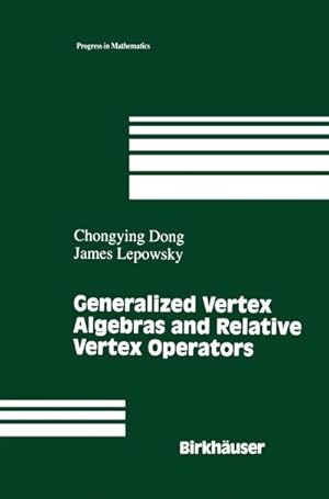 Imagen del vendedor de Generalized Vertex Algebras and Relative Vertex Operators a la venta por BuchWeltWeit Ludwig Meier e.K.