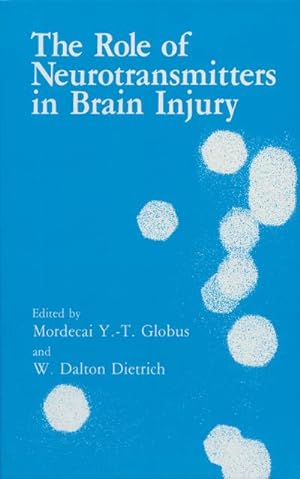 Image du vendeur pour The Role of Neurotransmitters in Brain Injury mis en vente par BuchWeltWeit Ludwig Meier e.K.
