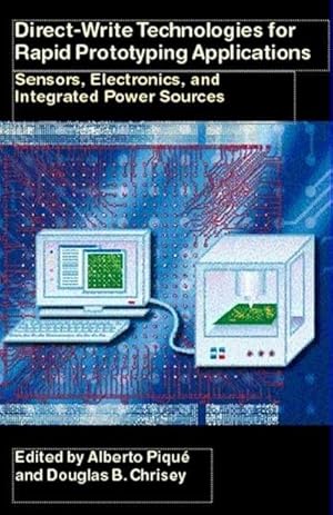 Immagine del venditore per Direct-Write Technologies for Rapid Prototyping Applications venduto da BuchWeltWeit Ludwig Meier e.K.