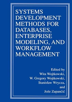 Immagine del venditore per Systems Development Methods for Databases, Enterprise Modeling, and Workflow Management venduto da BuchWeltWeit Ludwig Meier e.K.