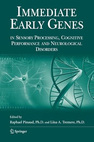 Bild des Verkufers fr Immediate Early Genes in Sensory Processing, Cognitive Performance and Neurological Disorders zum Verkauf von BuchWeltWeit Ludwig Meier e.K.