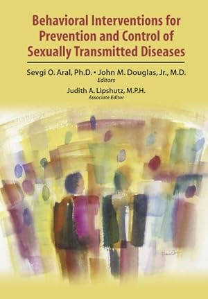 Seller image for Behavioral Interventions for Prevention and Control of Sexually Transmitted Diseases for sale by BuchWeltWeit Ludwig Meier e.K.