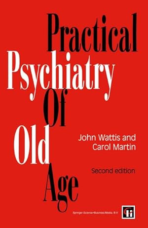 Seller image for Practical Psychiatry of Old Age for sale by BuchWeltWeit Ludwig Meier e.K.