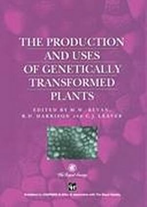 Immagine del venditore per Production and Uses of Genetically Transformed Plants venduto da BuchWeltWeit Ludwig Meier e.K.